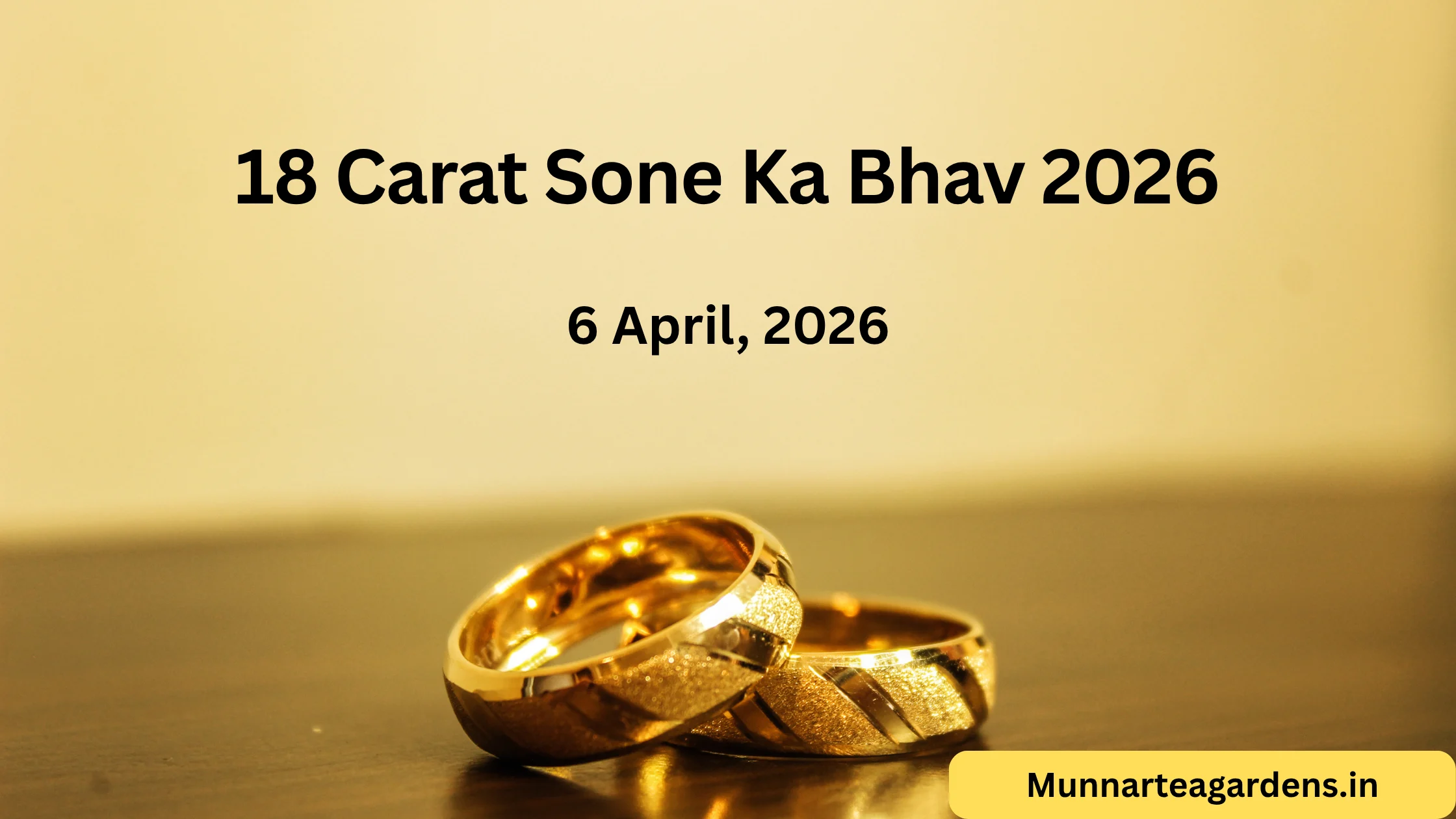 Read more about the article 18 कैरेट सोने का भाव आज का | 18 Carat Sone Ka Bhav 2026