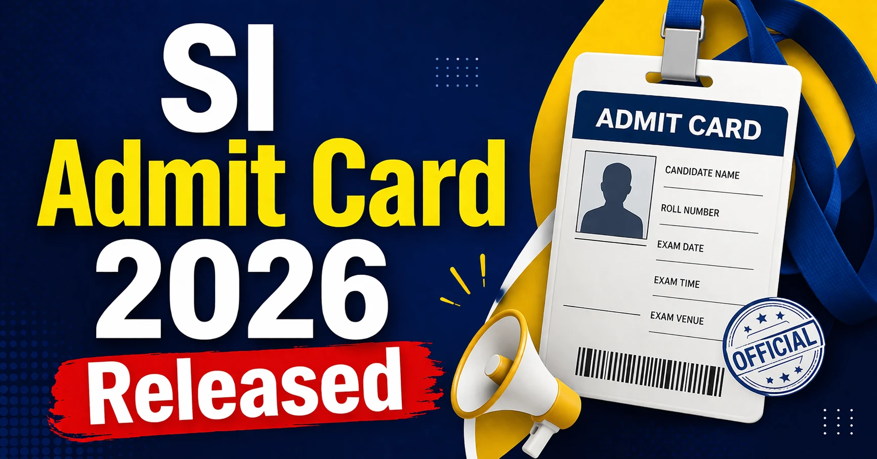 SI Admit Card 2026 Released