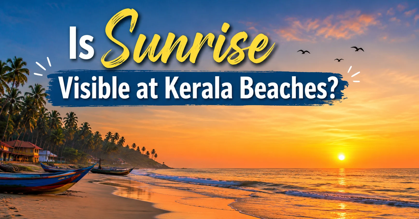 Is Sunrise Visible at Kerala Beaches?
